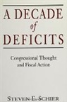 Steven E Schier, Steven E. Schier - A Decade of Deficits