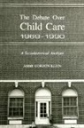 Abbie Gordon Klein - Debate Over Child Care, 1969-1990