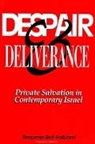 Benjamin Beit-Hallahmi - Despair and Deliverance