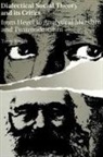 Tony Smith - Dialectical Social Theory and Its Critics