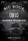 James A Willis, James A. Willis, Willis James A. - Big Book of Ohio Ghost Stories
