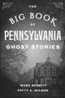 Mark Nesbitt, Mark Wilson Nesbitt, Patty A Wilson, Patty A. Wilson - Big Book of Pennsylvania Ghost Stories