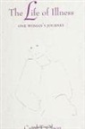 Carol T Olson, Carol T. Olson - The Life of Illness