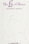 Carol T Olson, Carol T. Olson - The Life of Illness