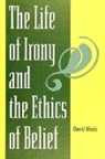 David Wisdo - The Life of Irony and the Ethics of Belief