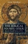 Paul Thigpen - The Biblical Names of Jesus