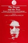 Carol Schreier Rupprecht - The Dream and the Text: Essays on Literature and Language