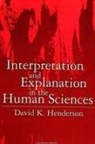 David K. Henderson - Interpretation and Explanation in the Human Sciences