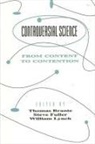 Thomas Brante, Steve Fuller, William Lynch - Controversial Science: From Content to Contention