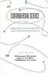 Thomas Brante, Steve Fuller, William Lynch - Controversial Science