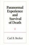Carl B. Becker - Paranormal Experience and Survival of Death