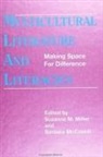 Barbara Mccaskill, Suzanne M. Miller - Multicultural Literature and Literacies: Making Space for Difference