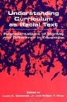 Louis A Castenell Jr, Louis A. Castenell Jr, William F Pinar, William F. Pinar - Understanding Curriculum as Racial Text