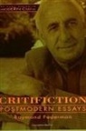 Raymond Federman - Critifiction: Postmodern Essays
