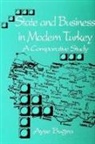 Ayse Bugra - State and Business in Modern Turkey: A Comparative Study