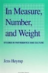 Jens Hoyrup - In Measure, Number, and Weight