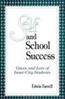 Edwin Farrell - Self and School Success: Voices and Lore of Inner-City Students