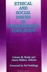 Celeste M. Brody, James Wallace - Ethical and Social Issues in Professional Education