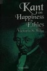 Victoria S. Wike - Kant on Happiness in Ethics
