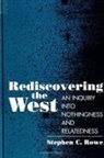 Stephen C Rowe, Stephen C. Rowe - Rediscovering the West