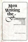 Thais E Morgan, Thais E. Morgan - Men Writing the Feminine