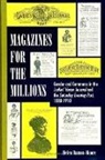 Helen Damon-Moore - Magazines for the Millions