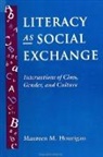 Maureen M Hourigan, Maureen M. Hourigan - Literacy as Social Exchange