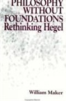 William Maker - Philosophy Without Foundations