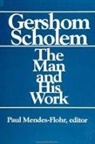 Paul Mendes-Flohr - Gershom Scholem: The Man and His Work