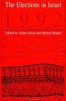 Asher Arian, Michal Shamir - The Elections in Israel 1992