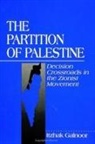 Itzhak Galnoor - The Partition of Palestine: Decision Crossroads in the Zionist Movement