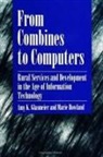 Amy K. Glasmeier, Marie Howland - From Combines to Computers: Rural Services and Development in the Age of Information Technology