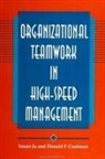 Donald P Cushman, Donald P. Cushman, Yanan Ju - Organizational Teamwork in High-Speed Management