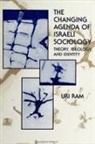 Uri Ram - The Changing Agenda of Israeli Sociology