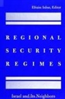 Efraim Inbar - Regional Security Regimes: Israel and Its Neighbors