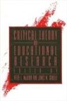 James M Giarelli, James M. Giarelli, Peter L McLaren, Peter L. McLaren - Critical Theory and Educational Research