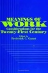 Frederick C Gamst, Frederick C. Gamst - Meanings of Work