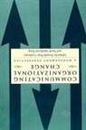 Donald P Cushman, Donald P. Cushman, Sarah Sanderson King - Communicating Organizational Change