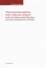 Gabriella Gagliano - Il finanziamento pubblico delle confessioni religiose nella Confederazione Elvetica. Due cantoni di lingua diversa a confronto