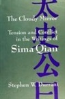 Stephen W. Durrant - The Cloudy Mirror: Tension and Conflict in the Writings of Sima Qian