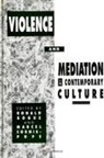 Ronald Bogue, Marcel Cornis-Pope - Violence and Mediation in Contemporary Culture