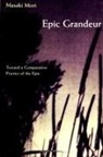 Masaki Mori - Epic Grandeur: Toward a Comparative Poetics of the Epic
