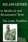 Barbara K Gold, Barbara K. Gold, Paul Allen Miller, Charles Platter - Sex and Gender in Medieval and Renaissance Texts