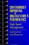 Donald P. Cushman, Sarah Sanderson King - Continuously Improving an Organization's Performance: High-Speed Management