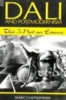 Marc J. Lafountain - Dali and Postmodernism: This Is Not an Essence