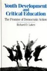 Richard D Lakes, Richard D. Lakes - Youth Development and Critical Education