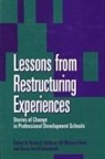 Nancy E. Hoffman, W. Michael Reed, Gwen Socol Rosenbluth - Lessons from Restructuring Experiences: Stories of Change in Professional Development Schools