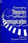 Branislav Kovacic - Emerging Theories of Human Communication