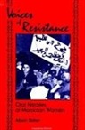 Alison Baker - Voices of Resistance: Oral Histories of Moroccan Women