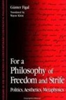 Gunter Figal, Günter Figal - For a Philosophy of Freedom and Strife
